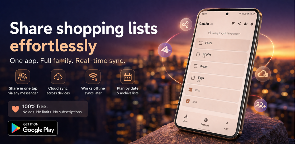 GotList — Share shopping lists effortlessly. One app. Full family. Real-time sync.